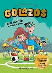 Golazos 01 - Este partido lo vamos a ganar Golazos 01 - Este partido lo vamos a ganar
