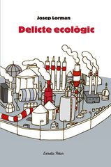Delicte ecològic Delicte ecològic