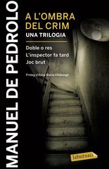 A l'ombra del crim: Doble o res, L'inspectorfa tard i Joc brut A l'ombra del crim: Doble o res, L'inspectorfa tard i Joc brut