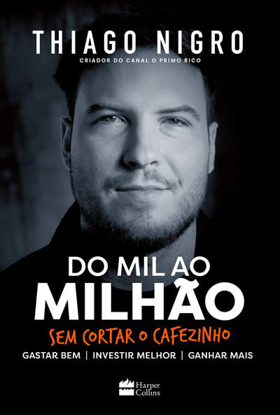 Do mil ao milh&atilde;o: sem cortar o cafezinho
