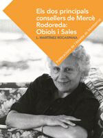 Els dos principals consellers de Merc&egrave; Rodoreda:Obiols i Sales