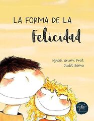 La forma de la felicidad La forma de la felicidad