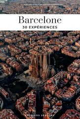 Barcelone 30 expériences Barcelone 30 expériences