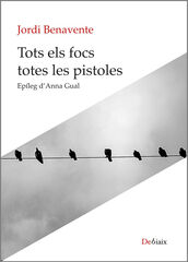 Tots els focs totes les pistoles Tots els focs totes les pistoles
