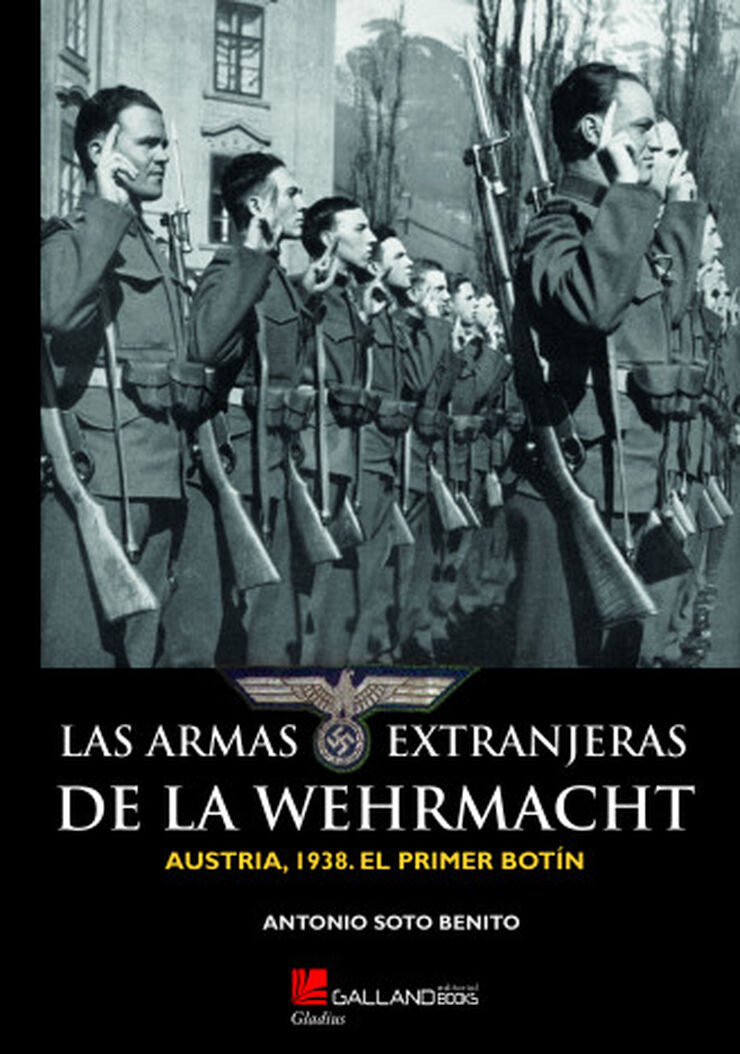 LAS ARMAS EXTRANJERAS DE LA WEHRMACHT
