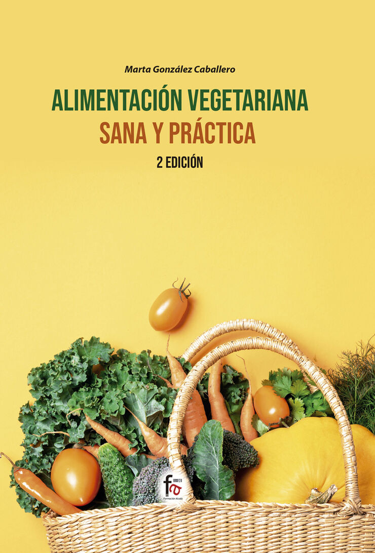 Alimentación vegetariana, sana y práctica