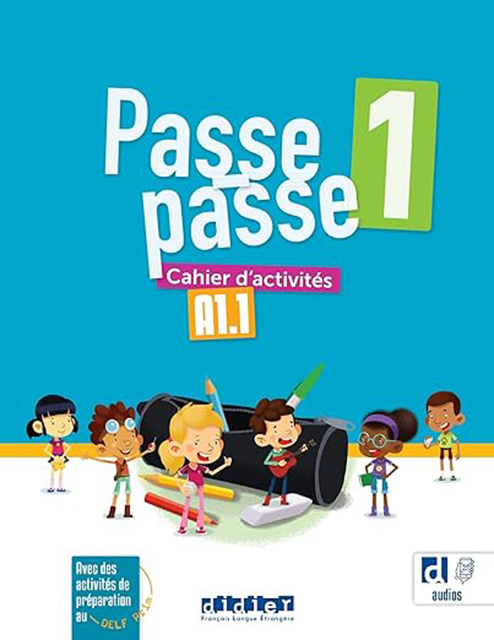 Passe-passe 1 A1. 1: Cahier d'activit&eacute;s