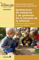 Quehaceres de maestros y de gestores de la escuela de la infancia Quehaceres de maestros y de gestores de la escuela de la infancia