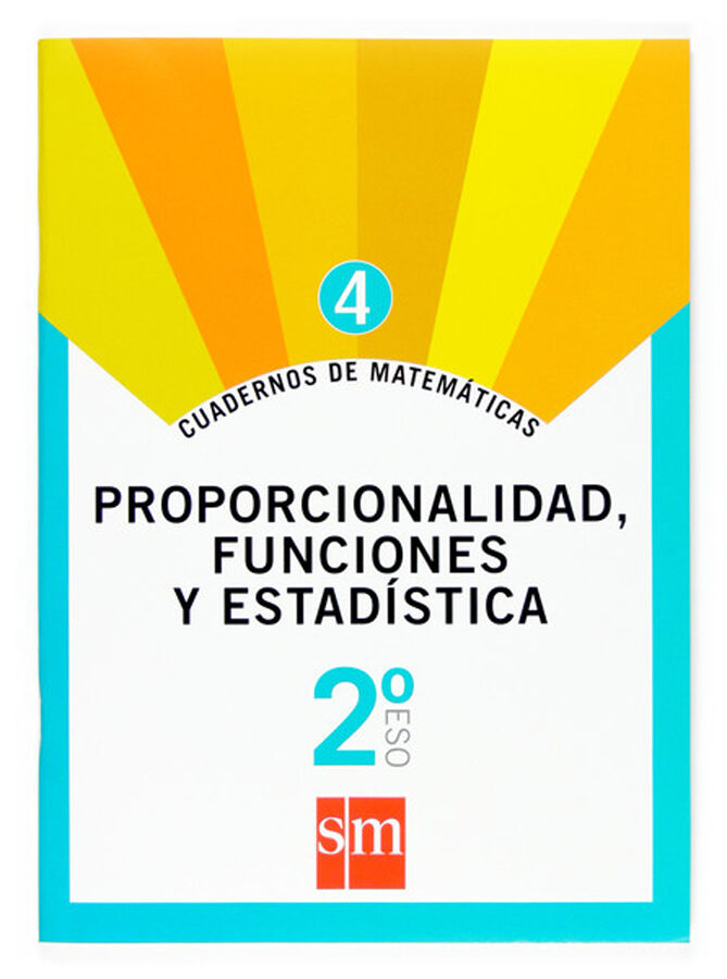 Cuaderno 4 de matem&aacute;ticas. 2&ordm; ESO. Proporcionalidad, funciones y estad&iacute;stica