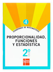 Cuaderno 4 de matem&aacute;ticas. 2&ordm; ESO. Proporcionalidad, funciones y estad&iacute;stica