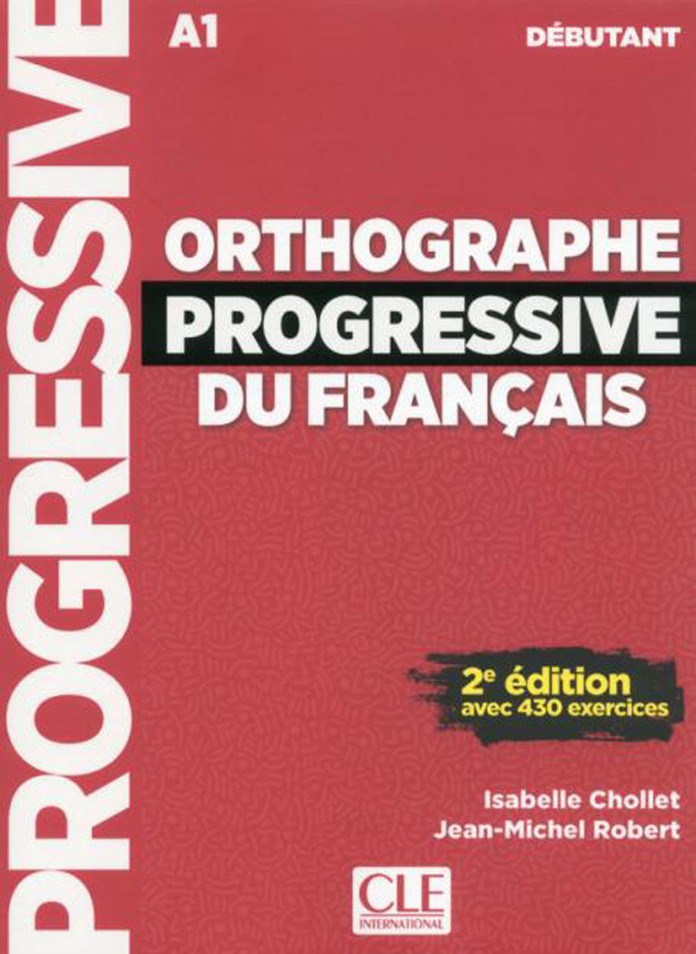 Orthographe Progressive Du Fran&ccedil;ais 2Eme Edition. Livre+Cd