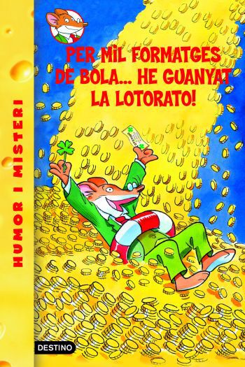 Geronimo Stilton 32. Per mil formatges de bola...he guanyat la lotorato!