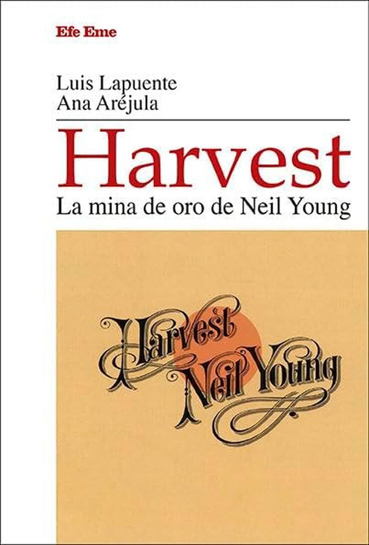 Harvest. La mina de oro de Neil Young