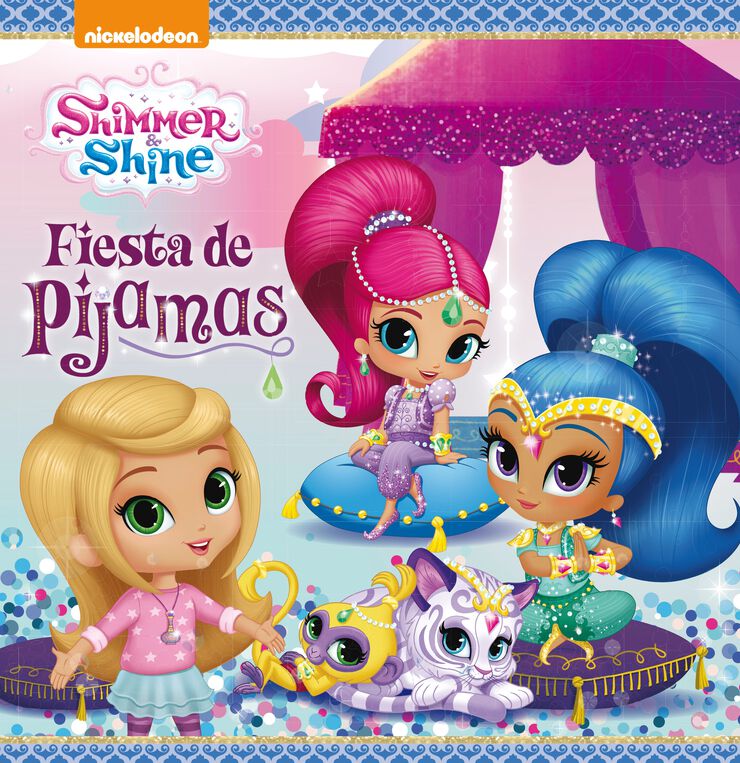 Fiesta de pijamas (Un cuento de Shimmer & Shine)