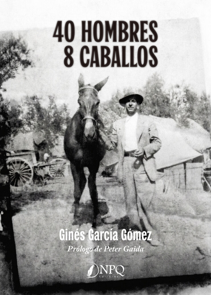 40 hombres 8 caballos