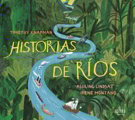 Historias de ríos Historias de ríos