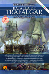 Breve historia de la batalla de Trafalgar NUEVA EDICIÓN Breve historia de la batalla de Trafalgar NUEVA EDICIÓN
