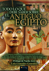 Todo lo que debe saber sobre el Antiguo Egipto Todo lo que debe saber sobre el Antiguo Egipto