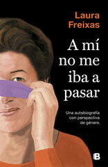 A mí no me iba a pasar A mí no me iba a pasar