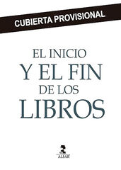 El inicio y el fin de los libros