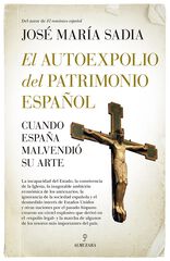 El autoexpolio del patrimonio español El autoexpolio del patrimonio español