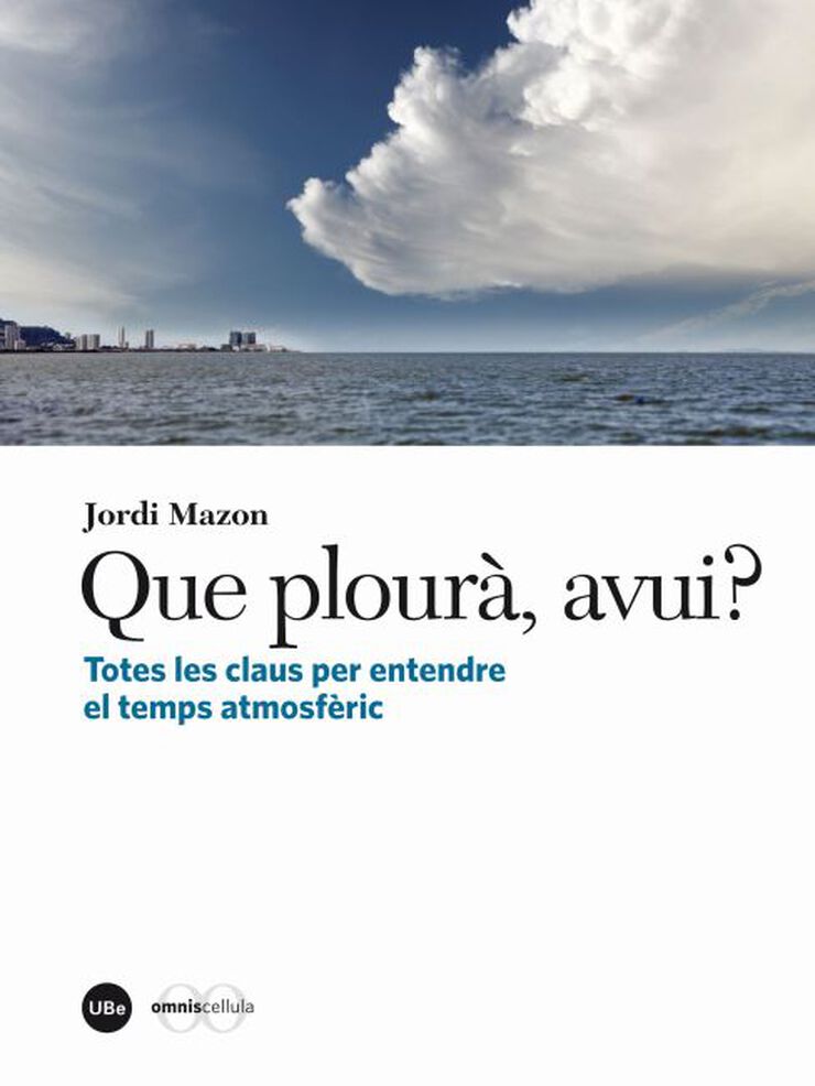 Que plour, avui? Totes les claus per entendre el temps atmosfric