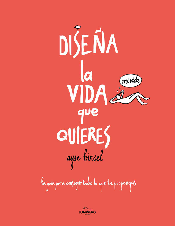 Dise&ntilde;a la vida que quieres
