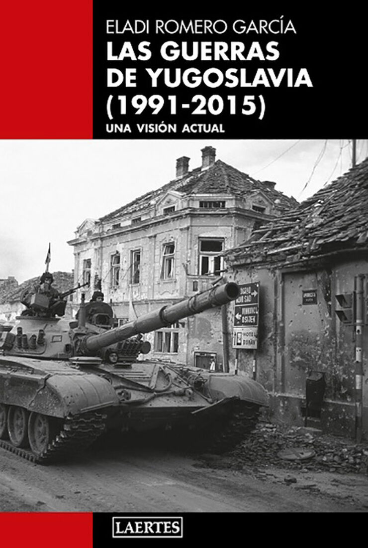 Las Guerras De Yugoslavia 1991-2015