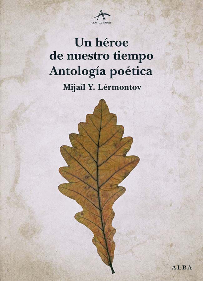 Un h&eacute;roe de nuestro tiempo. Antolog&iacute;a po&eacute;tica