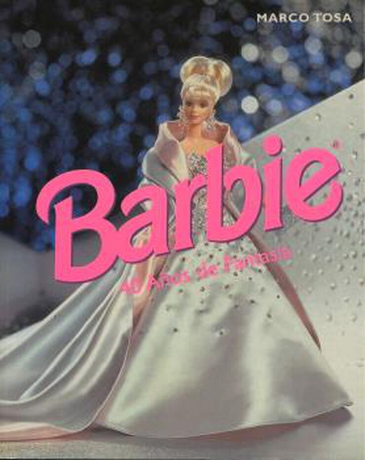 Barbie. 40 años de fantasía
