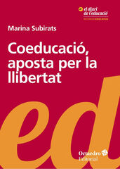 Coeducació, aposta per la llibertat Coeducació, aposta per la llibertat