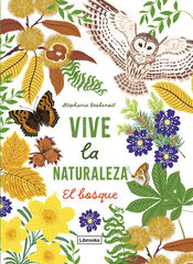 Vive la naturaleza. El bosque Vive la naturaleza. El bosque