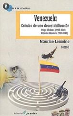 Venezuela Crónica de una desestabilización II Venezuela Crónica de una desestabilización II
