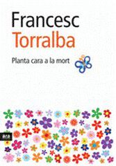 Planta cara a la mort Planta cara a la mort