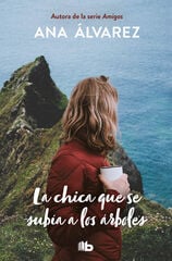 La chica que se subía a los arboles La chica que se subía a los arboles