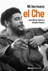 Mi hermano el Che Mi hermano el Che