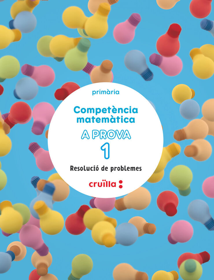 Competència matemàtica. A prova 1. Resolució de problemes. 1r Primària