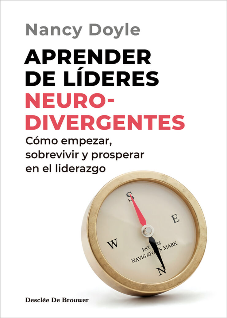Aprender de l&iacute;deres neurodivergentes. C&oacute;mo empezar, sobrevivir y prosperar en el liderazgo