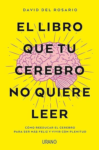 El libro que tu cerebro no quiere leer