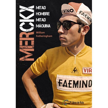 Merckx. Mitad hombre mitad máquina