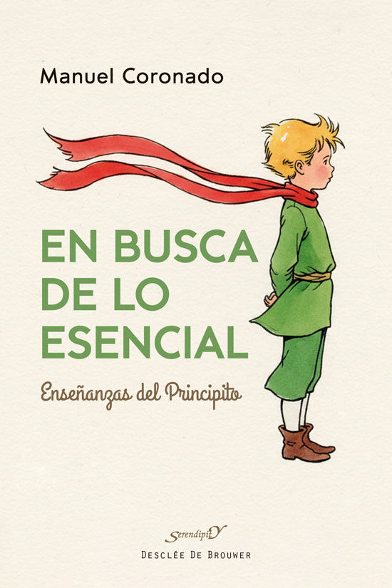 En busca de lo esencial. Ense&ntilde;anzas del Principito
