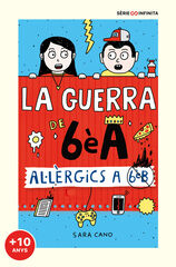 Al·lèrgics a 6è B (edició escolar) (Sèrie La guerra de 6èA 1) Al·lèrgics a 6è B (edició escolar) (Sèrie La guerra de 6èA 1)