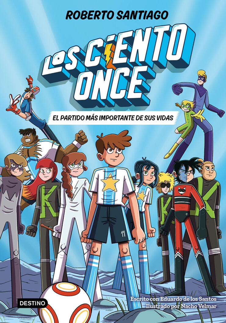 Los Ciento Once 1. El partido más importante de sus vidas