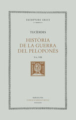 Història de la Guerra del Peloponnès, vol. VIII i últim (llibre VIII) Història de la Guerra del Peloponnès, vol. VIII i últim (llibre VIII)