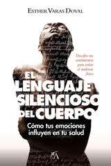 El lenguaje silencioso del cuerpo El lenguaje silencioso del cuerpo