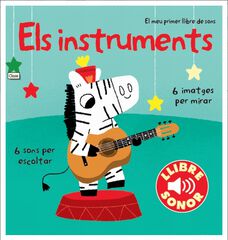 Els instruments. El meu primer llibre de sons
