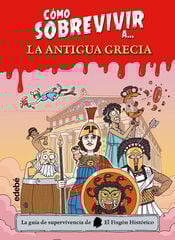 Cómo sobrevivir a....  la antigua Grecia