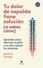 Tu dolor de espalda tiene solución (si sabes cómo) Tu dolor de espalda tiene solución (si sabes cómo)