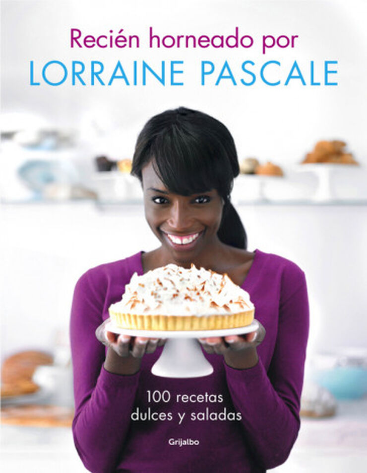 Recién horneado por Lorraine Pascale Recién horneado por Lorraine Pascale