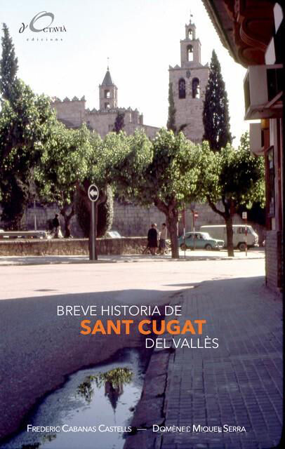 Breve historia de Sant Cugat del Vall&egrave;s